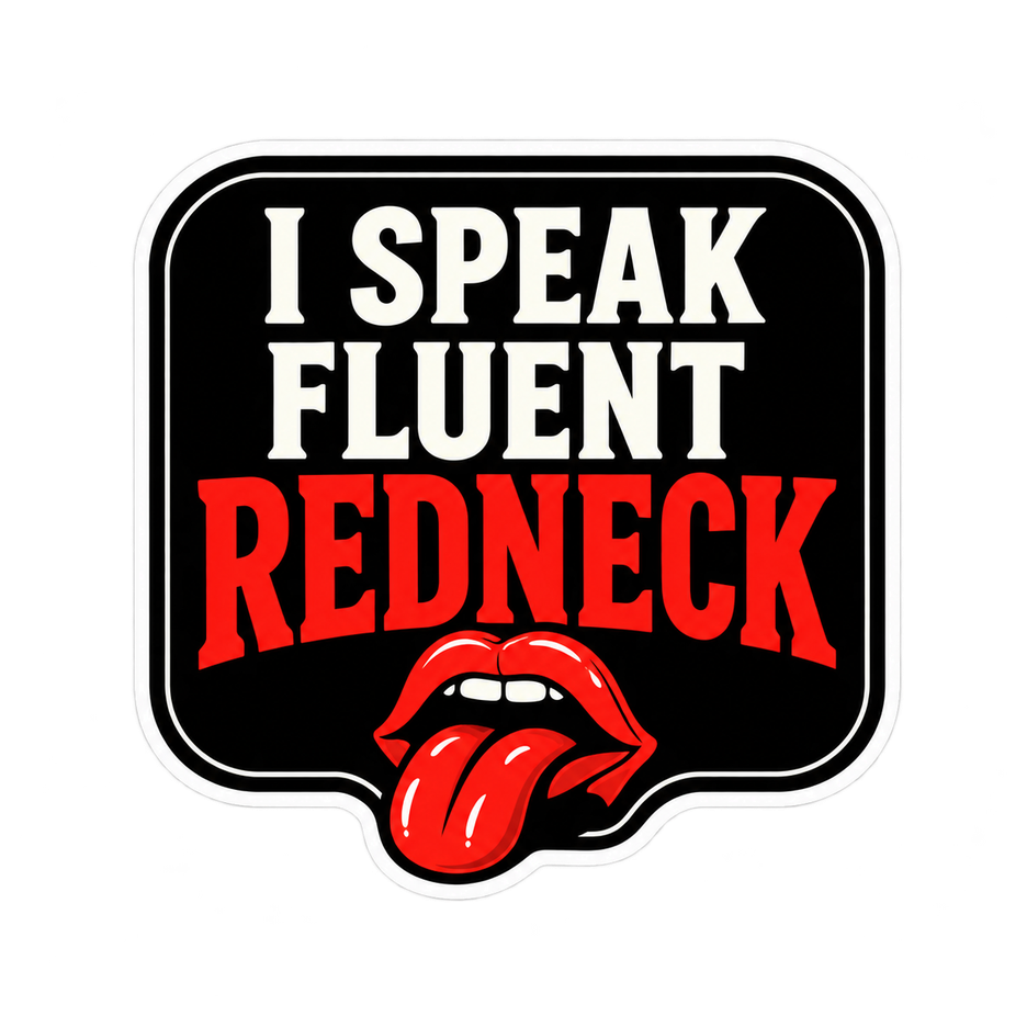 I Speak Fluent Redneck text with red lips graphic